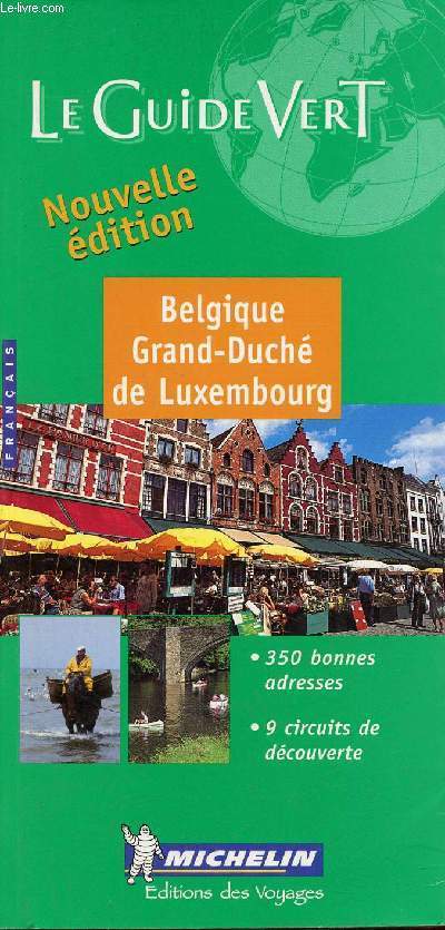 Le guide vert - Belgique Grand-Duch de Luxembourg - Nouvelle dition.