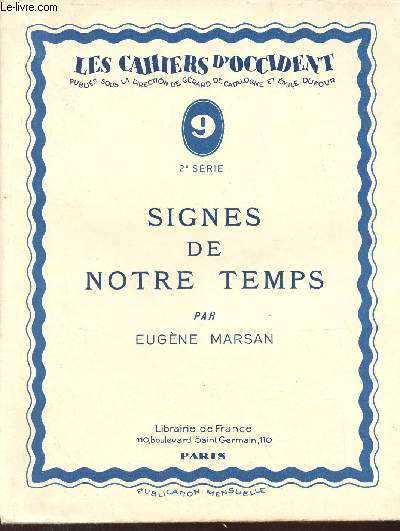 Signes de notre temps - Collection les cahiers d'occident n9 2e srie - Exemplaire n447 sur papier d'alfa navarre.