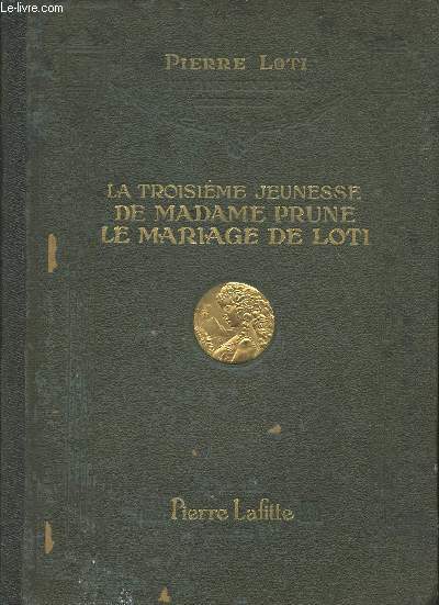 La troisime jeunesse de Madame Prune - Le mariage de Loti.