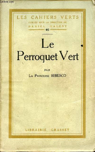 Le Perroquet Vert - Collection les cahiers verts n40 - Exemplaire n5042 sur papier verg bouffant.