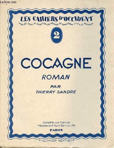 Cocagne - Roman - Collection les cahiers d'occident n2 - Exemplaire n 872 sur papier d'alfa navarre