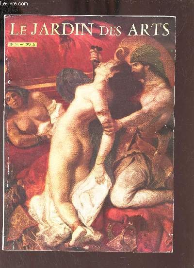 Le jardin des arts n12 octobre 1955 - Art et urbanisme les forts de l'Ile de France - les fauves et le fauvisme - glises gothiques bourguignonnes - la rivalit de ingres et delacroix - la premire tapisseroe tisse en France l'apocalypse d'Angers etc.