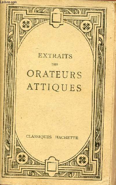 Extraits des orateurs attiques texte grec publi.