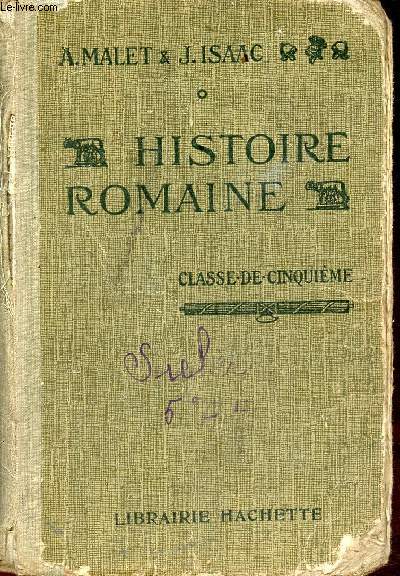 Histoire romaine rdige conformment aux programmes du 30 avril 1931 classe de cinquime - Cours complet d'histoire  l'usage de l'enseignement secondaire - 7e dition.