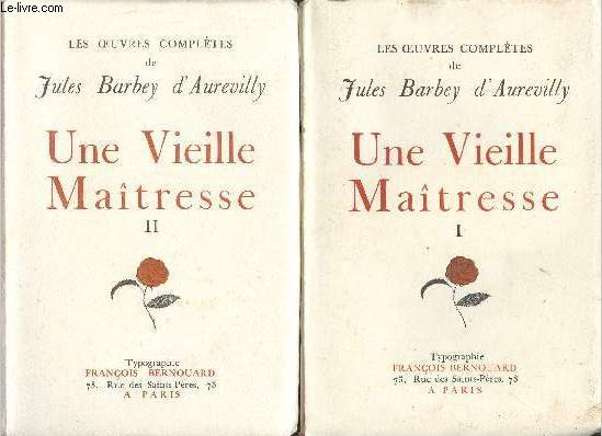 Une vieille matresse - En deux tomes - Tomes 1 + 2 - Exemplaire n914 sur verg navarre.