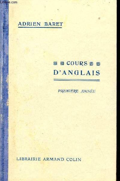 La premire anne d'anglais  l'usage des lves de l'enseignement secondaire des garons de l'enseignement secondaire des jeunes filles de l'enseignement primaire suprieur des coles normales primaires.