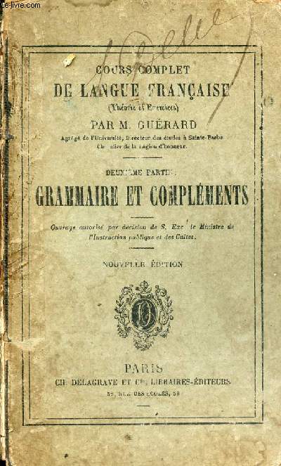 Cours complet de langue franaise (thorie et exercices) - Deuxime partie grammaire & complments - 20e dition.