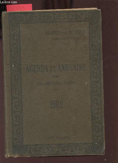 Journal des Notaires - Agenda et Annuaire de la magistrature du barreau du notariat des officiers ministriels et de l'enregistrement France, Algrie, Colonies - 56e anne 1902.