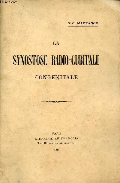 La synostose radio-cubitale congnitale + envoi de l'auteur.