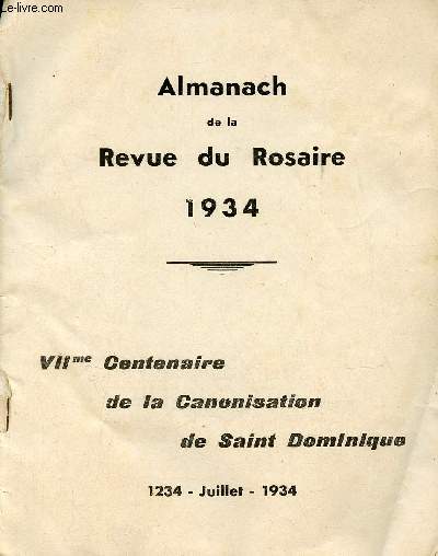 Almanach de la Revue du Rosaire 1934 - VIIme Centenaire de la Canonisation de Saint Dominique 1234 juillet 1934.