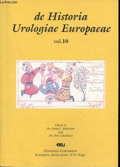 De Historia Urologiae Europaeae - Vol.10 - Foreword - introduction - the history of urology in the European Countries - the history of urology in the Republic of Belarus - urology in the Maria Hospital in Helsinki Finland - the peregrinations etc.