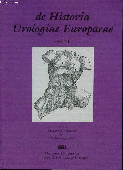 De Historia Urologiae Europaeae - Vol.11 - Foreword - Introduction - the 50th anniversary of the finnish urological association - ethical principles and practice in pediatric urological operations in the ottoman empire - hermaphrodism etc.