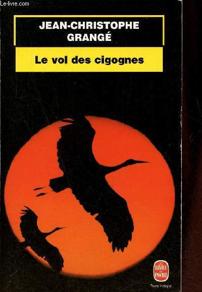 Le Vol des cigognes - Roman - Collection le livre de poche n17057.