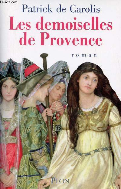 Les demoiselles de Provence - Roman.