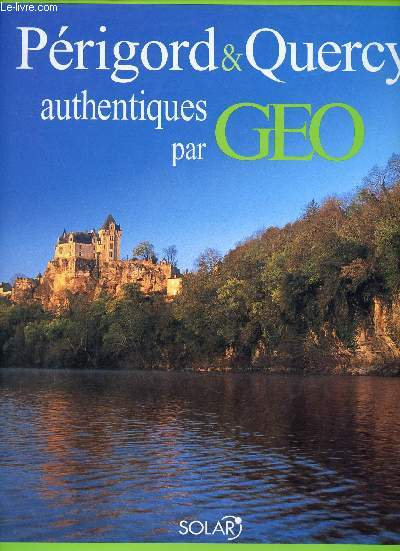 Prigord & Quercy authentiques par Geo.