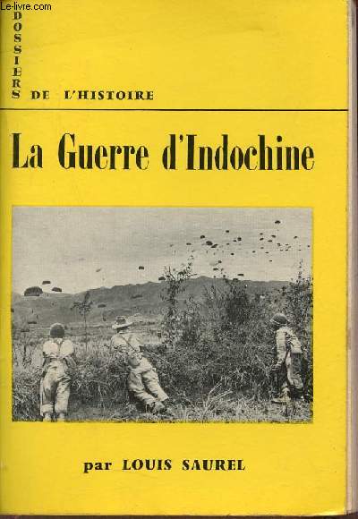 La Guerre d'Indochine - Collection Dossiers de l'Histoire n4.