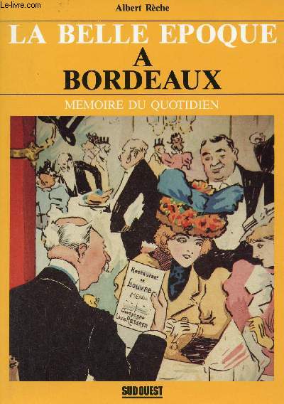 La belle poque  Bordeaux - Mmoire du quotidien.