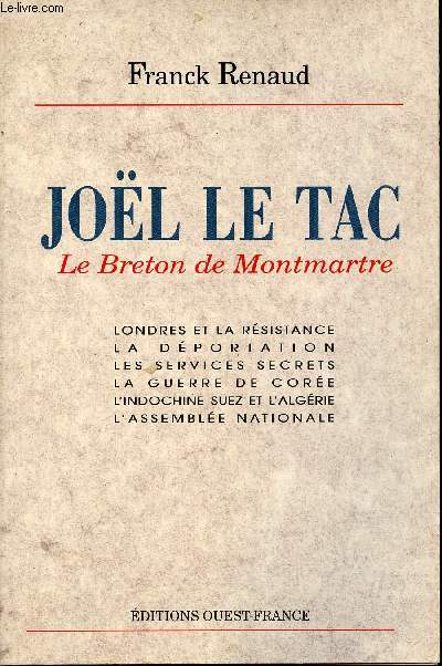 Jol le Tac le Breton de Montmartre - Londres et la rsistance la dportation les services secrets la guerre de Core l'Indochine Suez et l'Algrie l'assemble nationale.