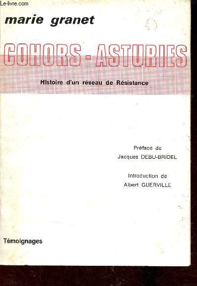 Cohors-Asturies - Histoire d'un réseau de Résistance 1942-1944 - Collection Témoignages.