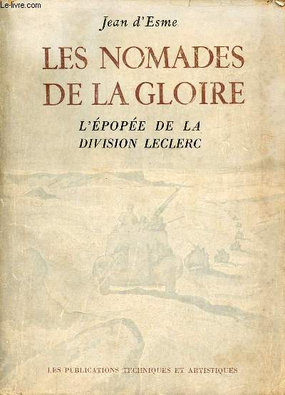 Les nomades de la gloire l'pope de la division Leclerc.