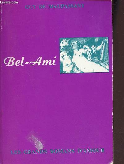 Bel-Ami mots d'amour - Collection les chefs d'oeuvre de l'amour.