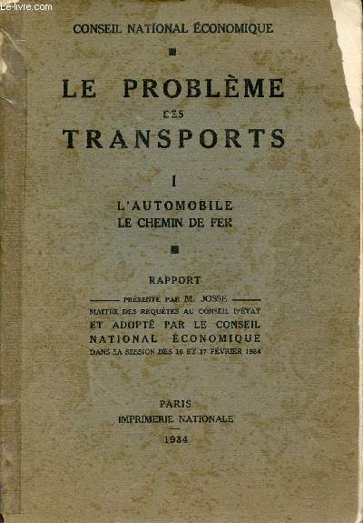 Conseil national économique - Le problème des transports - Tome 1 : L'automobile, le chemin de fer.