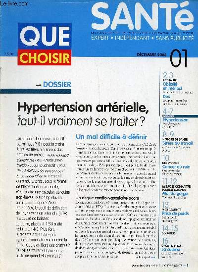 Que choisir sant n01 dcembre 2006 - Obsit et intellect ils ne font pas bon mnage - dos l'acupuncture soulage sans faire de miracles - hypertension stress au travail j'ai choisi de travailler moins - dcryptage cancer du rein etc.