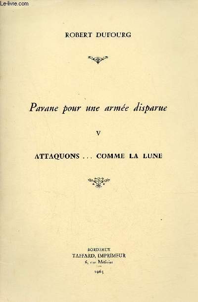 Pavane pour une arme disparue - V : Attaquons comme la lune.