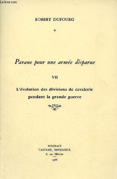 Pavane pour une arme disparue - VII : L'volution des divisions de cavalerie pendant la grande guerre.