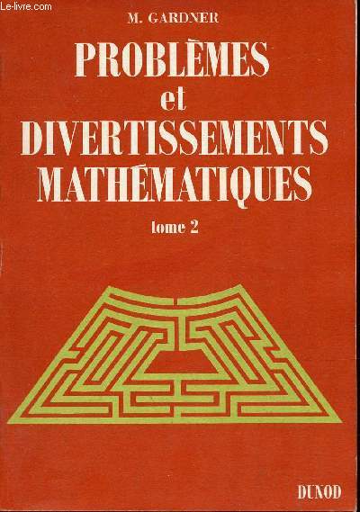 Problmes et divertissements mathmatiques - Tome 2.