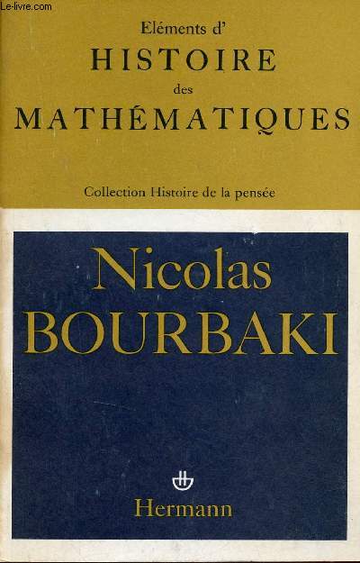 Elments d'histoire des mathmatiques - 2e dition revue corrige augmente - Collection Histoire de la pense.