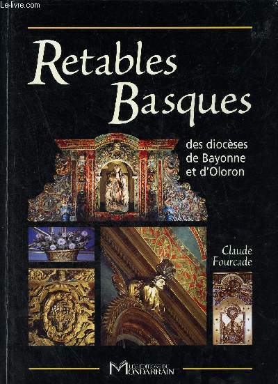 Retables Basques des diocses de Bayonne et d'Oloron.