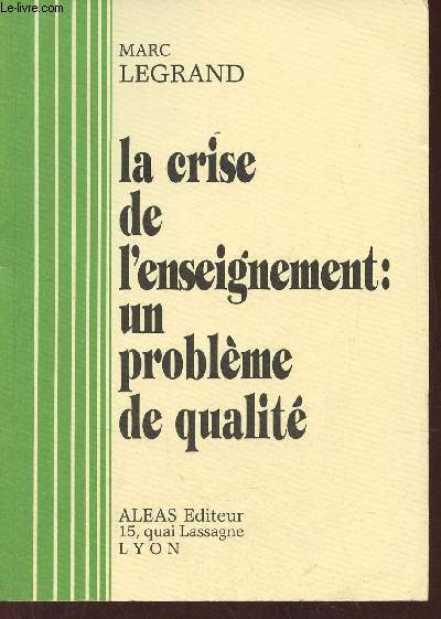 La crise de l'enseignement : un problme de qualit.