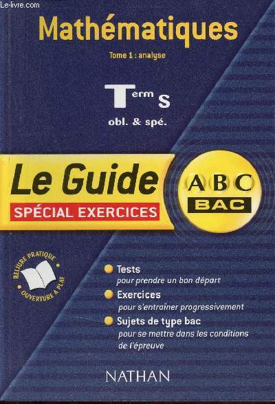 Mathmatiques Term S - Tome 1 : Analyse - Le guide spcial exercices.
