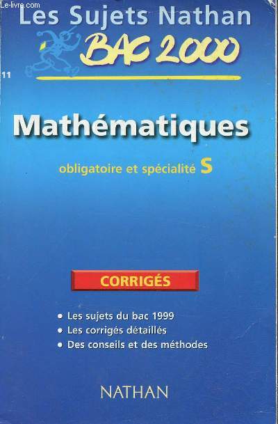 Les sujets nathan bac 2000 - Mathmatiques obligatoire et spcialit S corrigs.