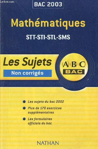 Bac 2003 - Mathmatiques STT-STI-STL-SMS - Les sujets non corrigs.
