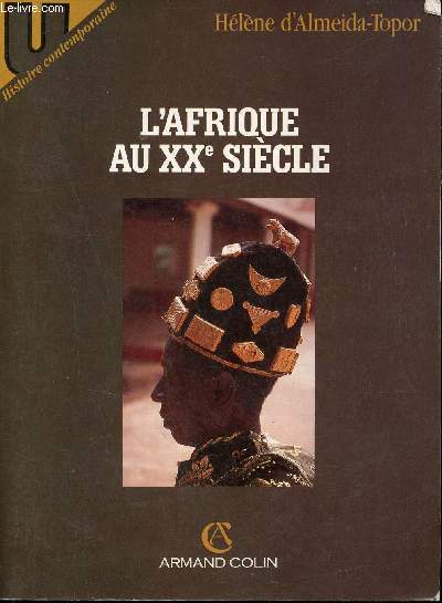 L'Afrique au XXe sicle - Collection Histoire contemporaine.