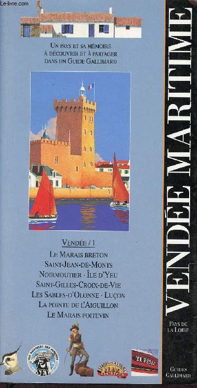 Vendée Maritime - Pays de la Loire - Collection Guides Gallimard.