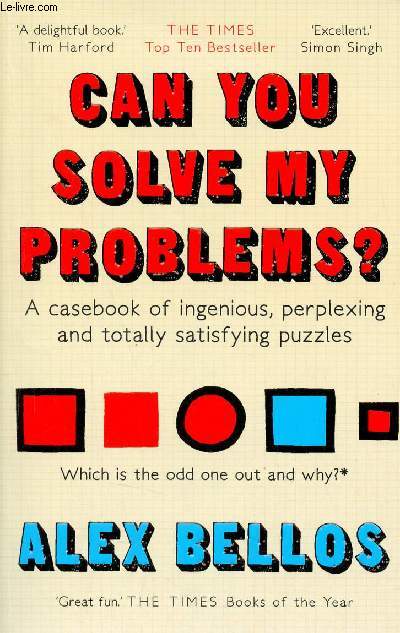 Can you solve my problems ? A casebook of ingenious perplexing and totally satisfying puzzles.
