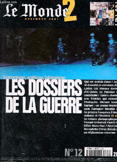 Le Monde n12 novembre 2001 - Hommage  Rgine Cavagnoud - journal de crise - Mollah Omar chef suprme des talibans - le cerveau de Ben Laden - les rseaux dormants d'Al-Qaida - espionner apprendre  connatre l'ennemi - si victoire quelle victoire ? etc.
