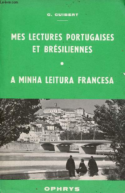 Mes lectures portugaises et brsiliennes - A minha leitura francesa.