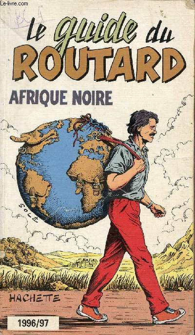 Le guide du routard - Afrique Noire - 1996/97.