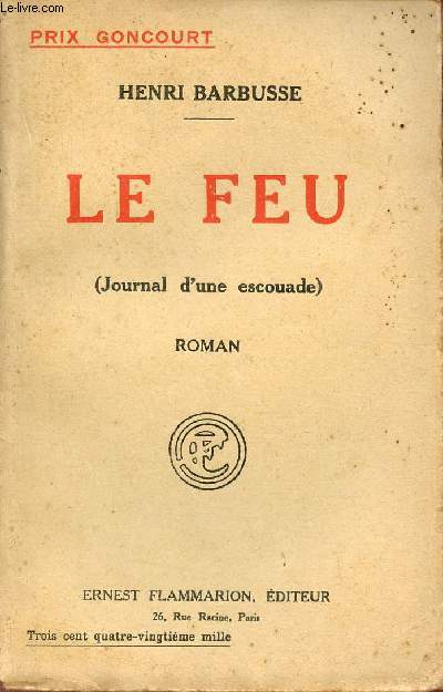 Le Feu (journal d'une escouade) - Roman.