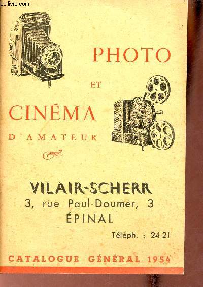 Catalogue gnral 1954 - Vilair-Scherr 3, rue Paul-Doumer 3 Epinal - Photo et cinma d'amateur.