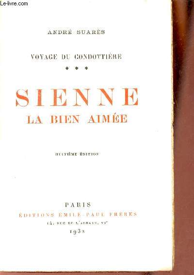 Voyage du condottire - Tome 3 - Sienne la bien aime - 8e dition.