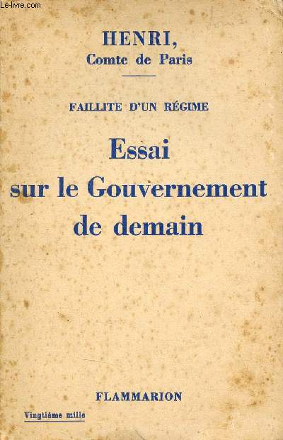 Faillite d'un rgime - Essai sur le gouvernement de demain.