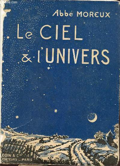 Le ciel et l'univers - Astronomie moderne - Incomplet.