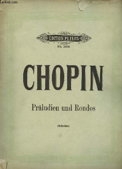 Prludien und Rondos von Fr.Chopin kritisch revidiert und mit fingersatz versehen von Herrmann Scholtz - 9105.