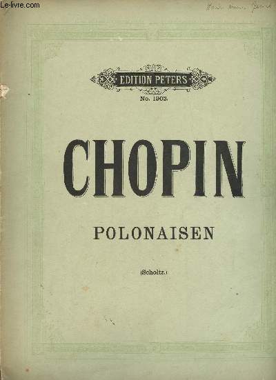 Polonaisen von Fr.Chopin kritisch revidiert und mit fingersatz versehen von Herrmann Scholtz - n9289.