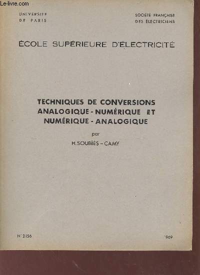 Techniques de conversions analogique - numrique et numrique - analogique - Ecole suprieure d'lectricit - Universit de Paris socit franaise des lectriciens - n2156 1969.
